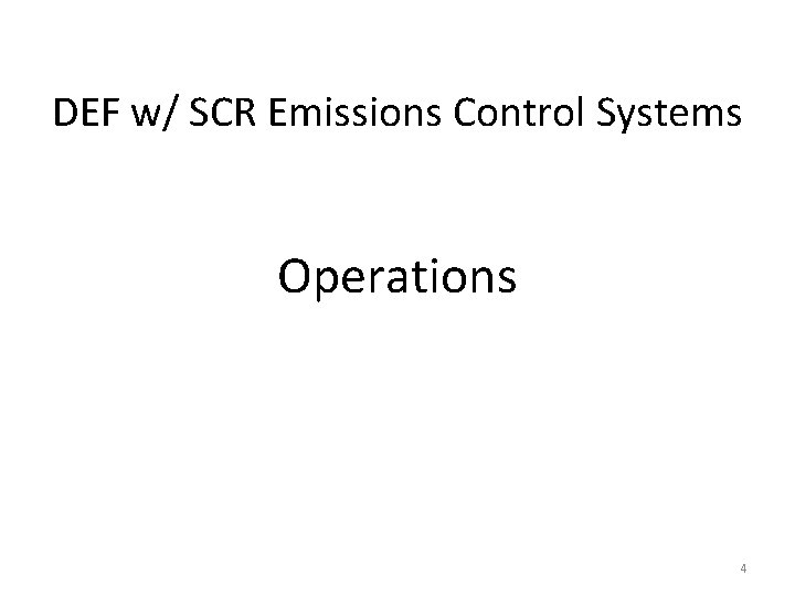 DEF w/ SCR Emissions Control Systems Operations 4 