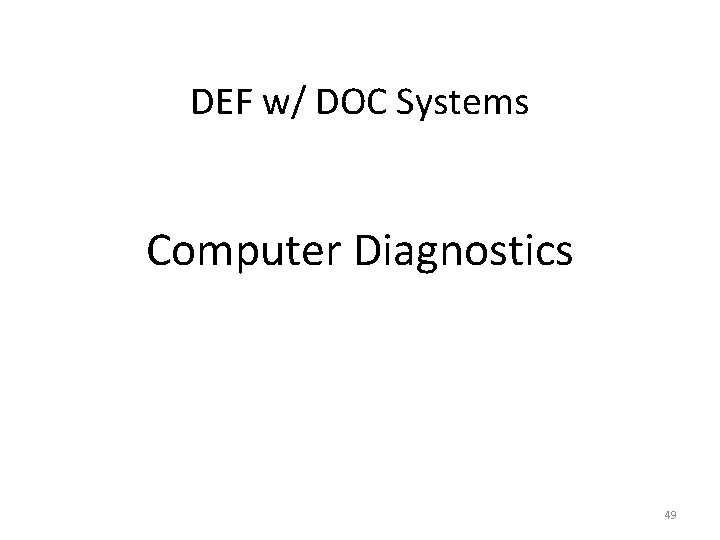 DEF w/ DOC Systems Computer Diagnostics 49 