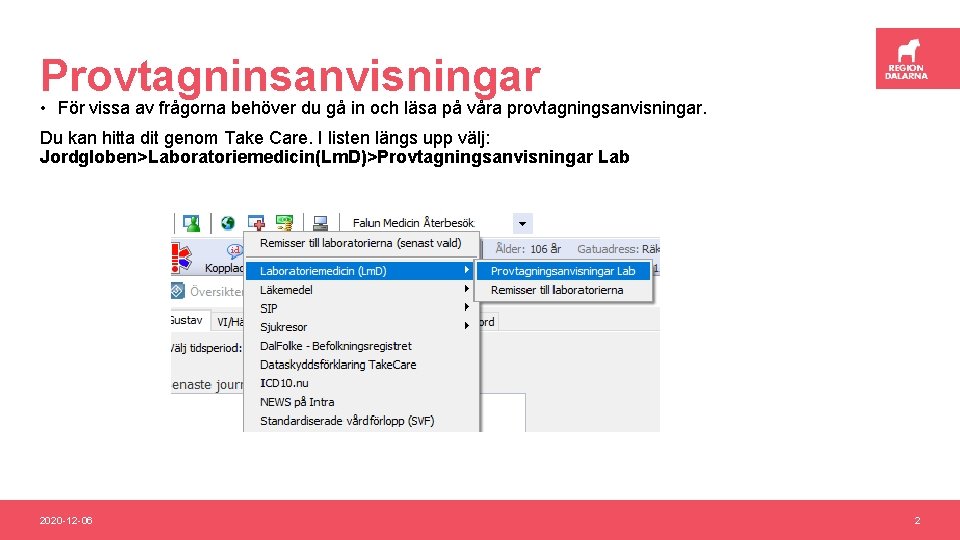 Provtagninsanvisningar • För vissa av frågorna behöver du gå in och läsa på våra