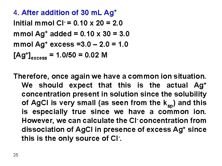4. After addition of 30 m. L Ag+ Initial mmol Cl- = 0. 10