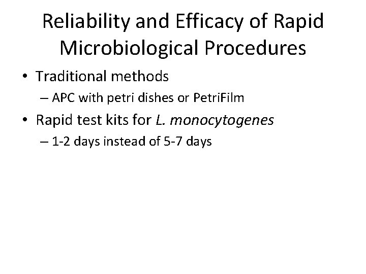 Reliability and Efficacy of Rapid Microbiological Procedures • Traditional methods – APC with petri