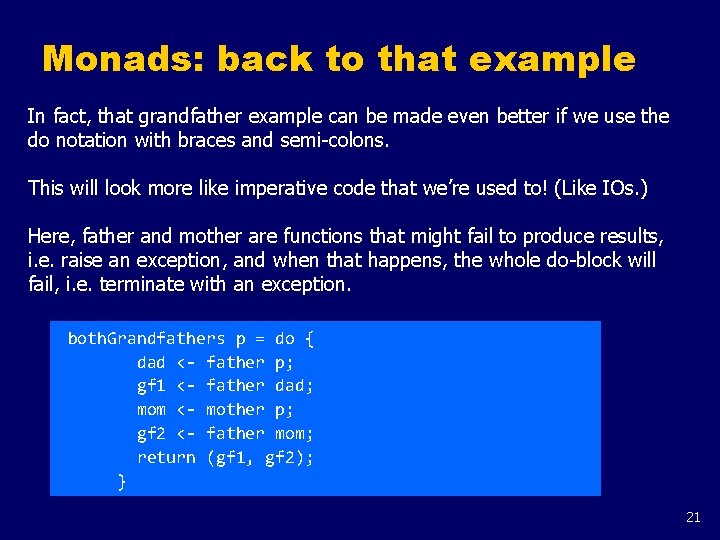 Monads: back to that example In fact, that grandfather example can be made even