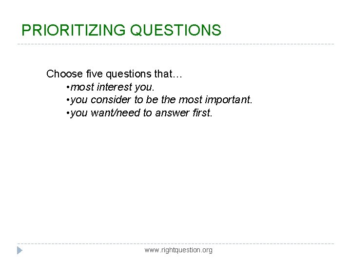 PRIORITIZING QUESTIONS Choose five questions that… • most interest you. • you consider to PRIORITIZING QUESTIONS Choose five questions that… • most interest you. • you consider to