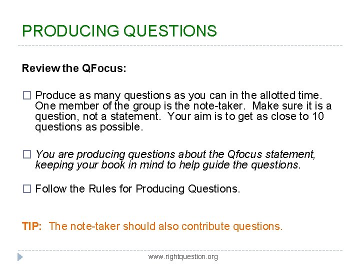 PRODUCING QUESTIONS Review the QFocus: � Produce as many questions as you can in PRODUCING QUESTIONS Review the QFocus: � Produce as many questions as you can in