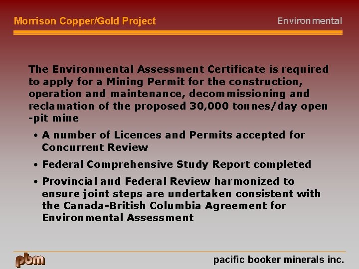 Morrison Copper/Gold Project Environmental The Environmental Assessment Certificate is required to apply for a