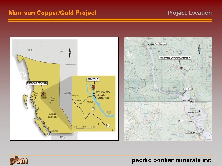 Morrison Copper/Gold Project Location pacific booker minerals inc. 