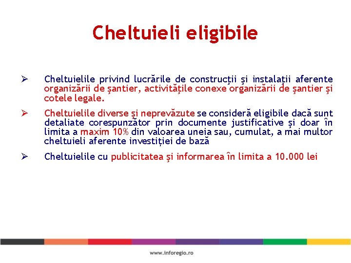 Cheltuieli eligibile Ø Cheltuielile privind lucrările de construcţii şi instalaţii aferente organizării de şantier,