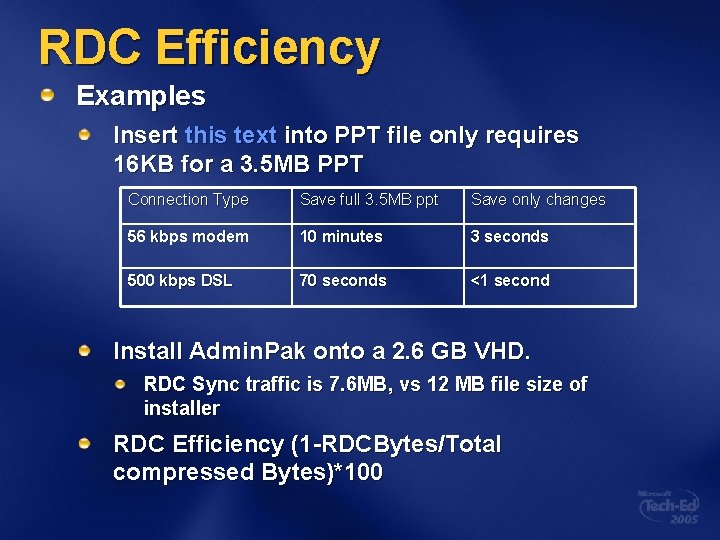 RDC Efficiency Examples Insert this text into PPT file only requires 16 KB for