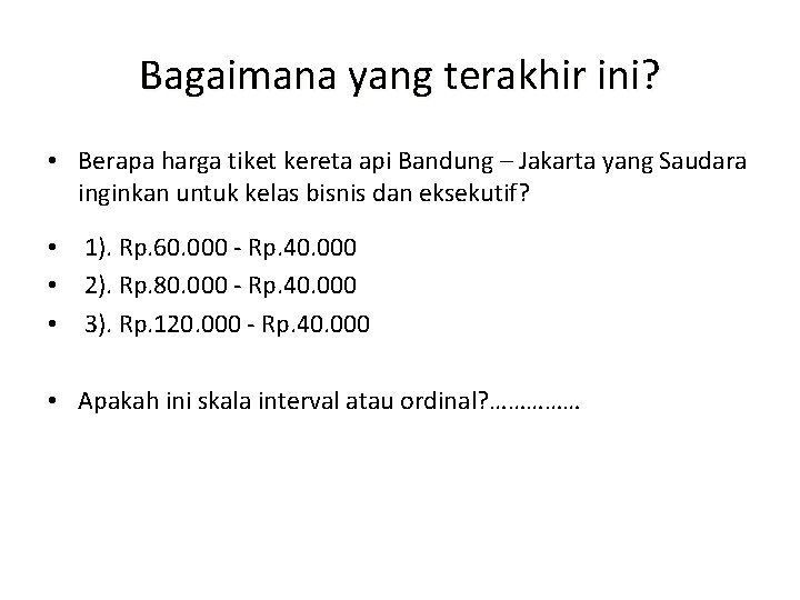 Bagaimana yang terakhir ini? • Berapa harga tiket kereta api Bandung – Jakarta yang