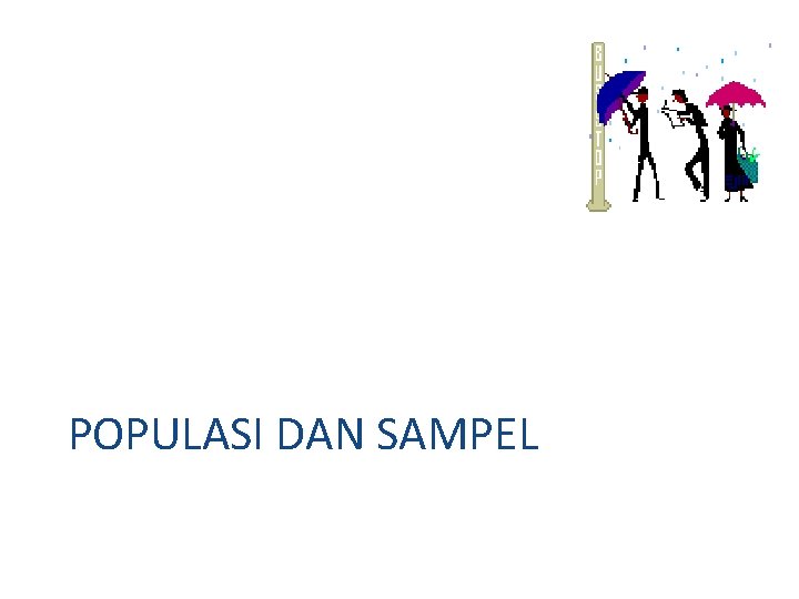 POPULASI DAN SAMPEL 