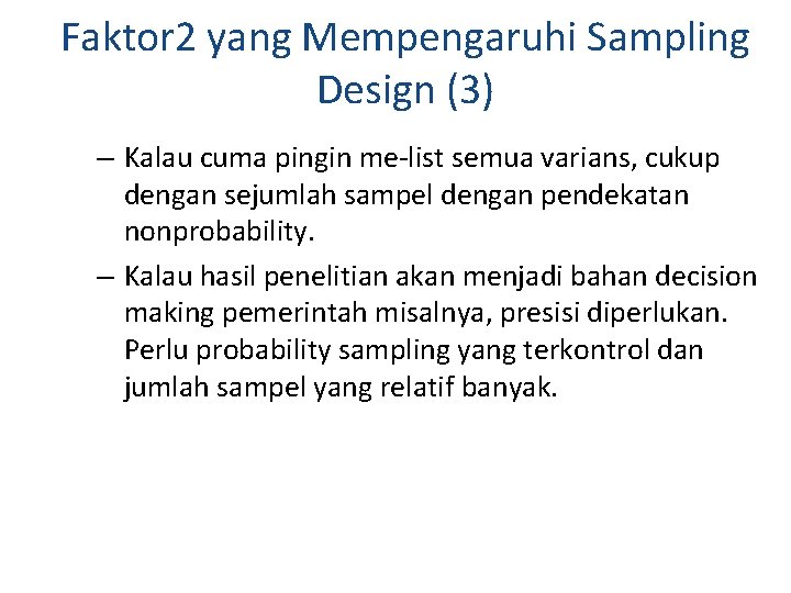 Faktor 2 yang Mempengaruhi Sampling Design (3) – Kalau cuma pingin me-list semua varians,