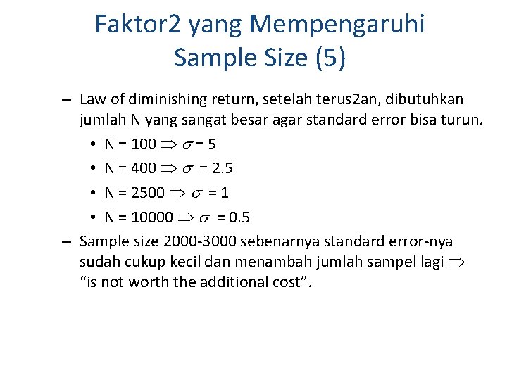 Faktor 2 yang Mempengaruhi Sample Size (5) – Law of diminishing return, setelah terus