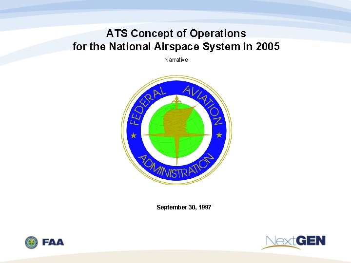 ATS Concept of Operations for the National Airspace System in 2005 Narrative September 30,