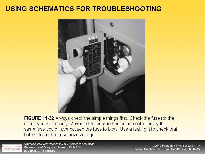 USING SCHEMATICS FOR TROUBLESHOOTING FIGURE 11 -32 Always check the simple things first. Check