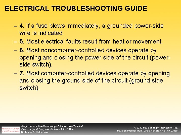 ELECTRICAL TROUBLESHOOTING GUIDE – 4. If a fuse blows immediately, a grounded power-side wire