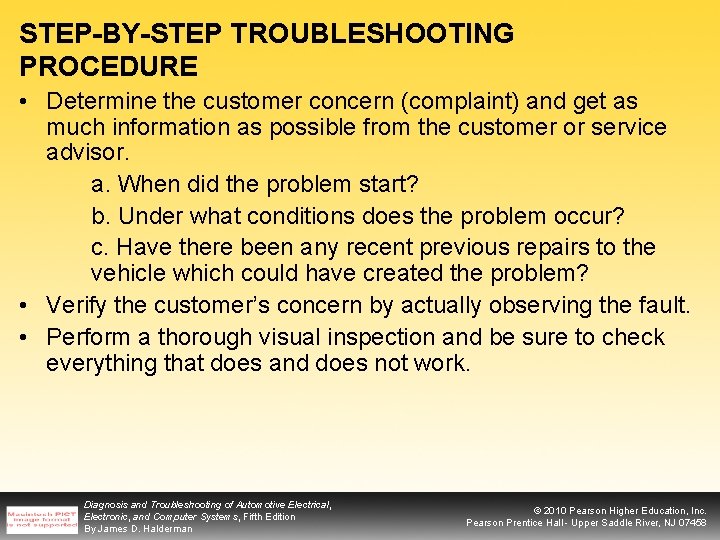 STEP-BY-STEP TROUBLESHOOTING PROCEDURE • Determine the customer concern (complaint) and get as much information