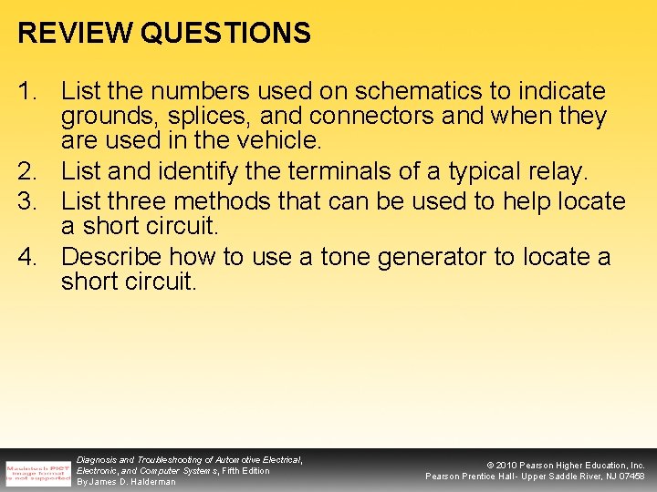 REVIEW QUESTIONS 1. List the numbers used on schematics to indicate grounds, splices, and