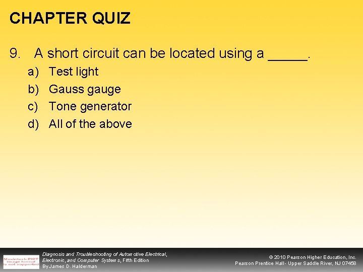 CHAPTER QUIZ 9. A short circuit can be located using a _____. a) b)