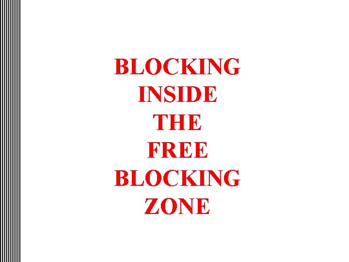BLOCKING DEFINITION RULE 2 3 1 Blocking is