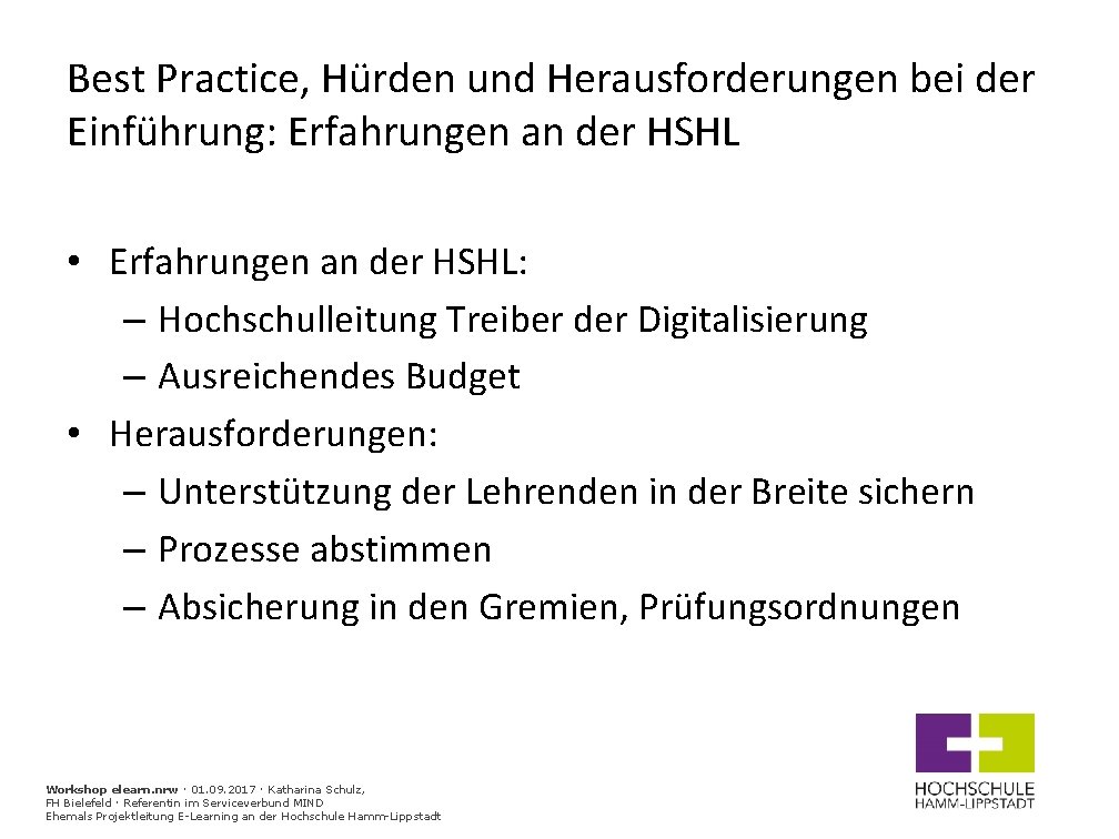 Best Practice, Hürden und Herausforderungen bei der Einführung: Erfahrungen an der HSHL • Erfahrungen