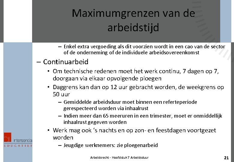 Maximumgrenzen van de arbeidstijd – Enkel extra vergoeding als dit voorzien wordt in een