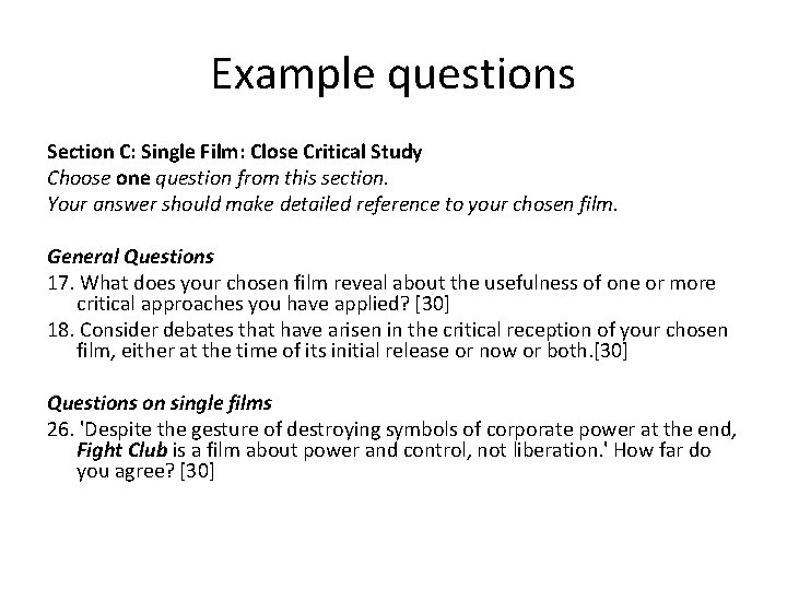 Example questions Section C: Single Film: Close Critical Study Choose one question from this