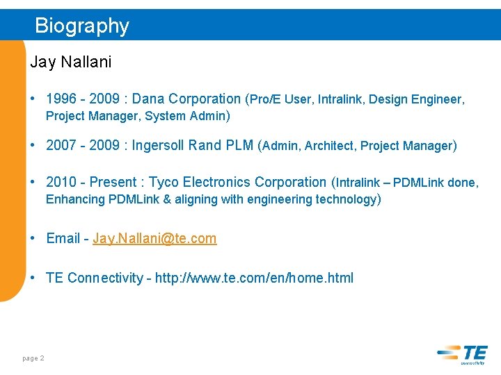 Biography Jay Nallani • 1996 - 2009 : Dana Corporation (Pro/E User, Intralink, Design