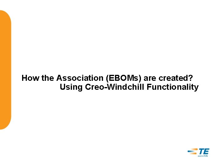 How the Association (EBOMs) are created? Using Creo-Windchill Functionality 