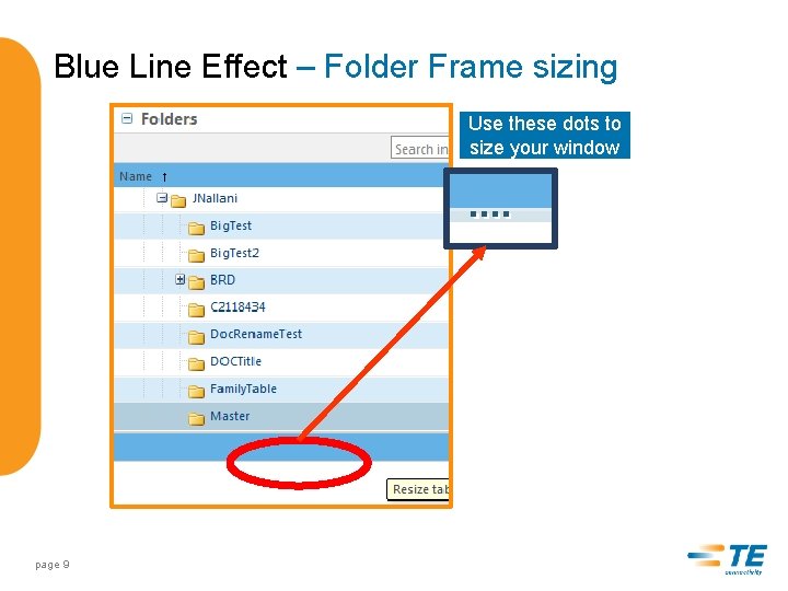 Blue Line Effect – Folder Frame sizing Use these dots to size your window