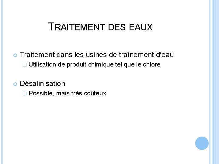 TRAITEMENT DES EAUX Traitement dans les usines de traînement d’eau � Utilisation de produit