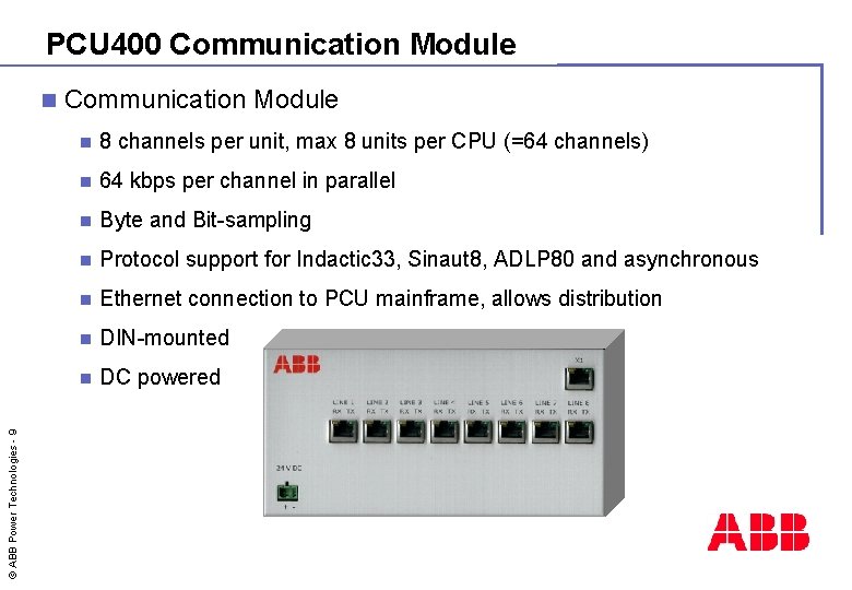 PCU 400 Communication Module © ABB Power Technologies - 9 n Communication Module n