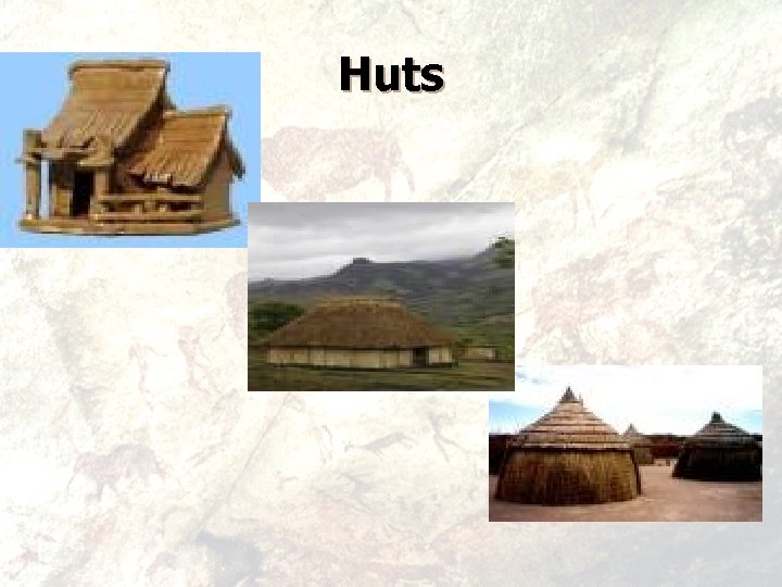 Huts 