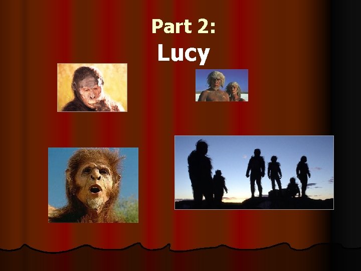 Part 2: Lucy 