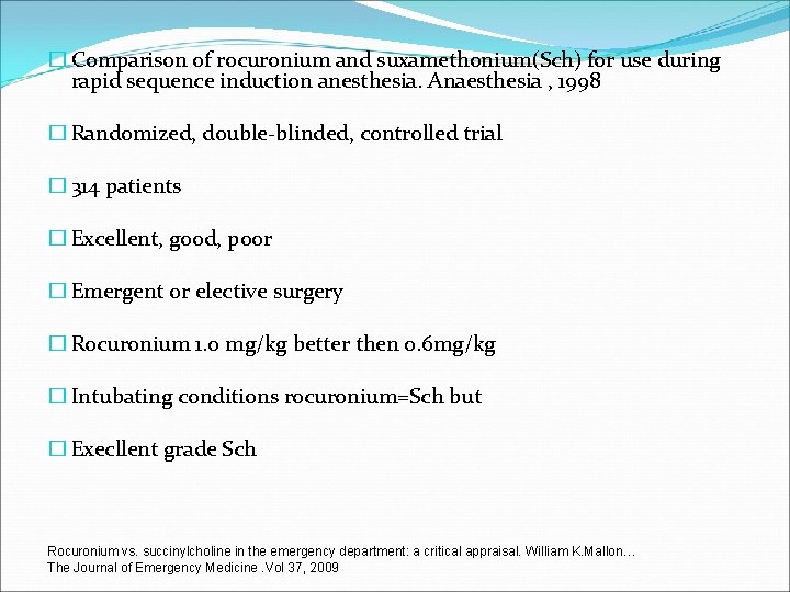 � Comparison of rocuronium and suxamethonium(Sch) for use during rapid sequence induction anesthesia. Anaesthesia