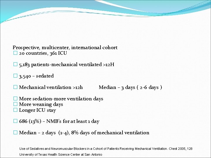 Prospective, multicenter, international cohort � 20 countries, 361 ICU � 5, 183 patients-mechanical ventilated