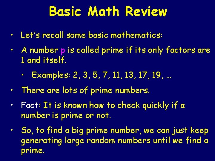 Basic Math Review • Let’s recall some basic mathematics: • A number p is