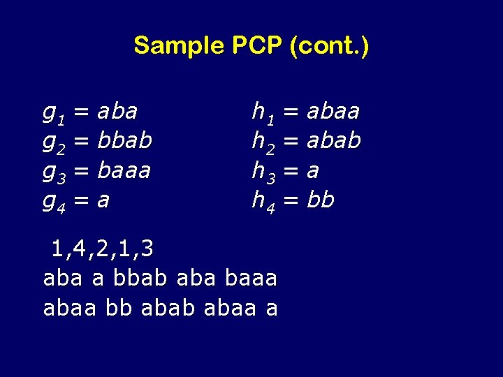 Sample PCP (cont. ) g 1 = g 2 = g 3 = g