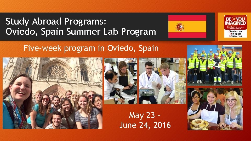 Study Abroad Programs: Oviedo, Spain Summer Lab Program Five-week program in Oviedo, Spain May