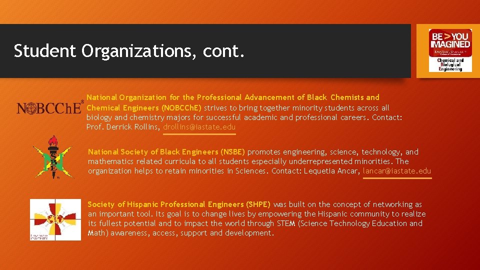 Student Organizations, cont. National Organization for the Professional Advancement of Black Chemists and Chemical
