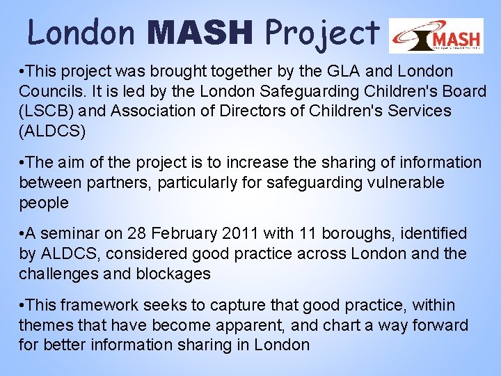 London MASH Project • This project was brought together by the GLA and London London MASH Project • This project was brought together by the GLA and London
