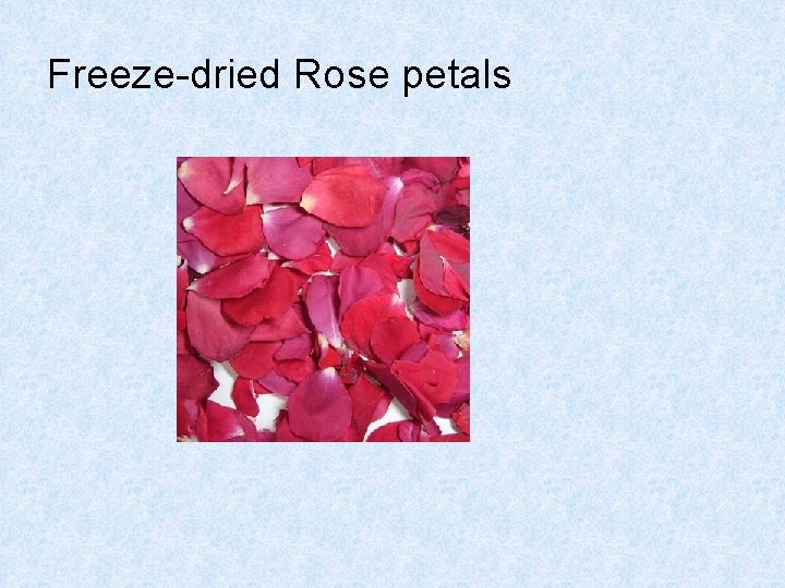 Freeze-dried Rose petals 