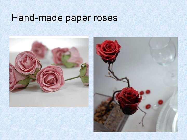 Hand-made paper roses 