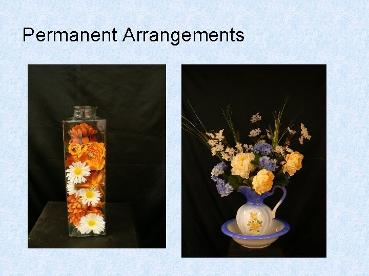 Permanent Arrangements Permanent Arrangements