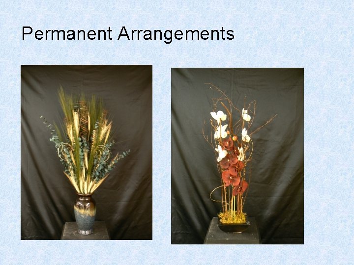 Permanent Arrangements Permanent Arrangements