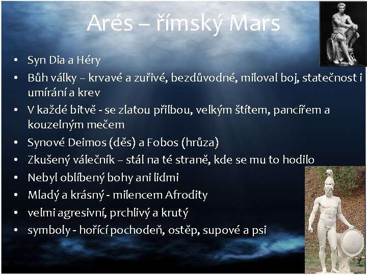 Arés – římský Mars • Syn Dia a Héry • Bůh války – krvavé