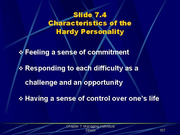 Slide 7. 4 Characteristics of the Hardy Personality v Feeling a sense of commitment