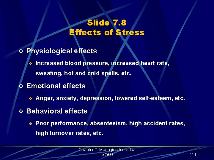 Slide 7. 8 Effects of Stress v Physiological effects v Increased blood pressure, increased