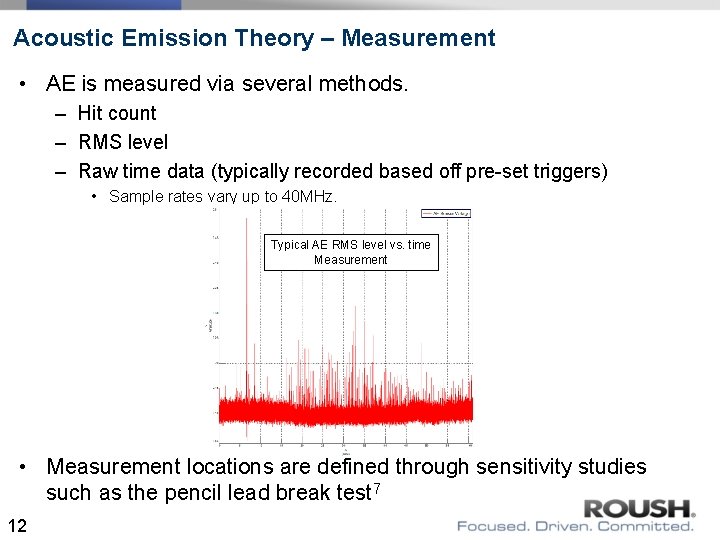 Acoustic Emission Theory – Measurement • AE is measured via several methods. – Hit Acoustic Emission Theory – Measurement • AE is measured via several methods. – Hit