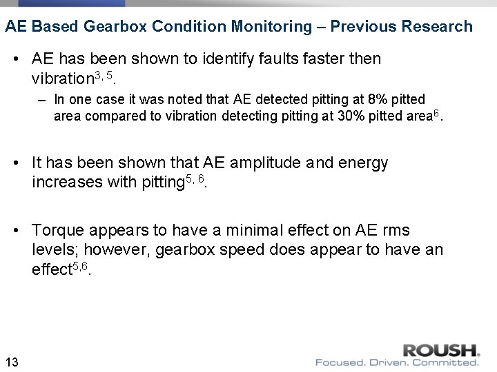 AE Based Gearbox Condition Monitoring – Previous Research • AE has been shown to AE Based Gearbox Condition Monitoring – Previous Research • AE has been shown to