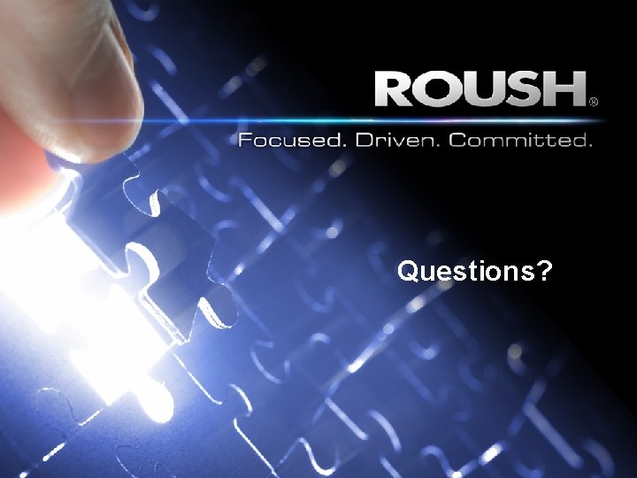 Questions? Questions?